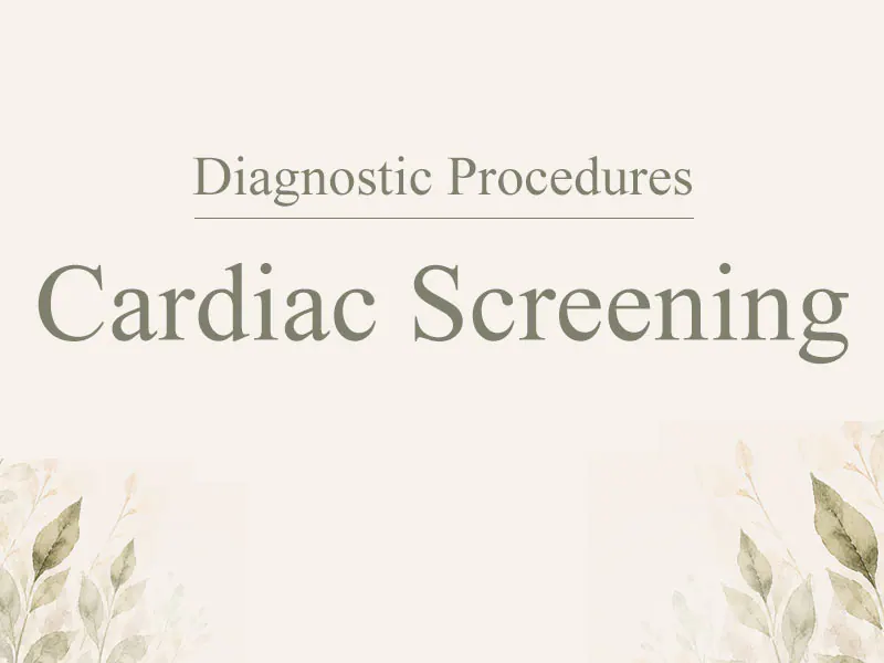 Cardiac Screening