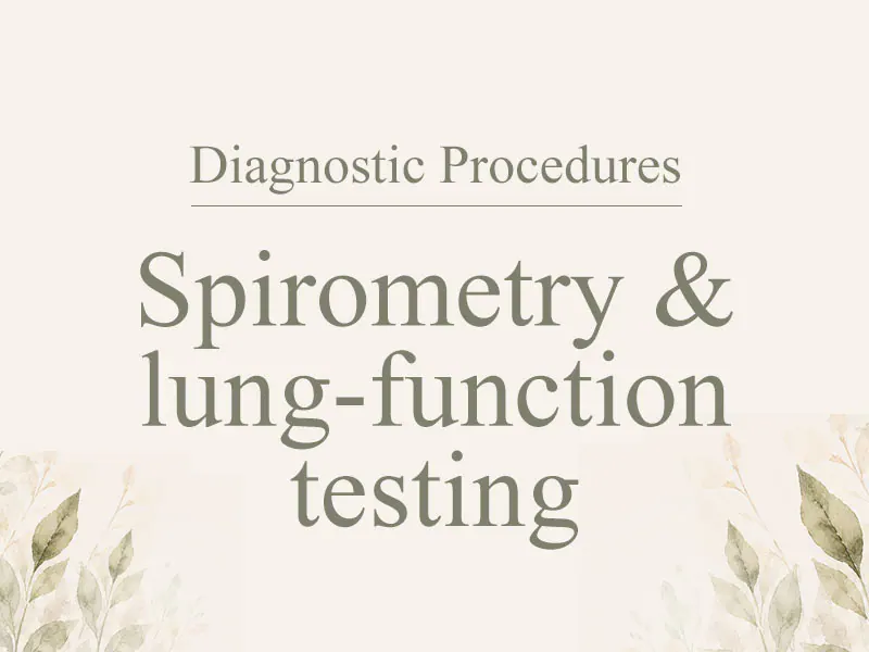 Spirometry & lung-function testing