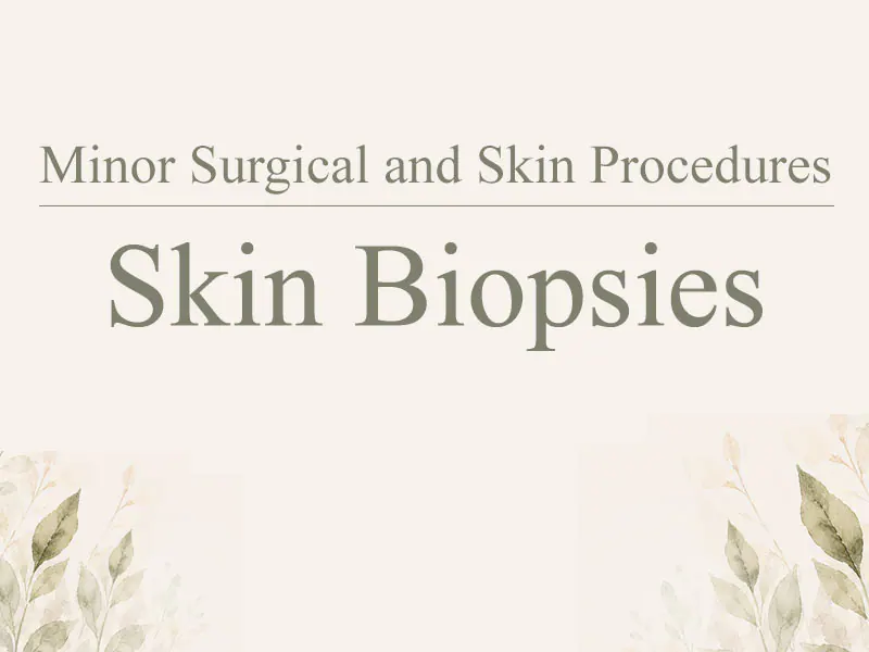 Skin Biopsies